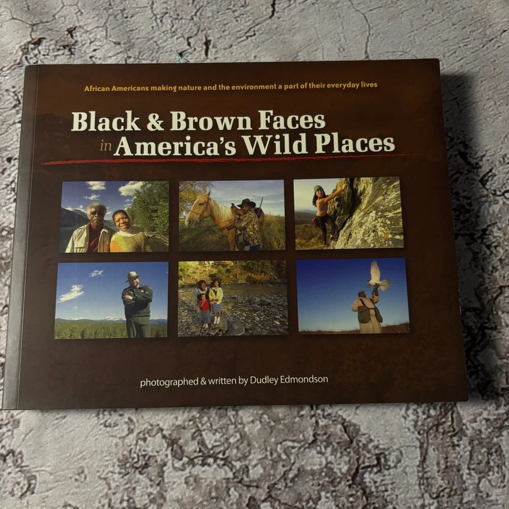 _Black & Brown Faces in America’s Wild Places_ by Dudley Edmondson, Signed Copy